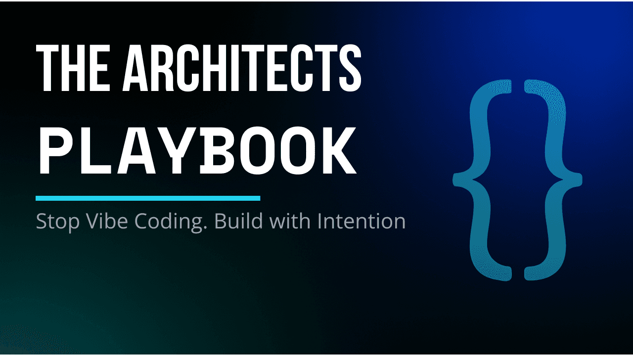 The Architect's Playbook